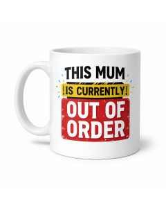 funny mum mug out of order white background