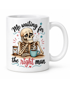 Funny Me waiting for the right man skeleton mug shown on a clean white background.