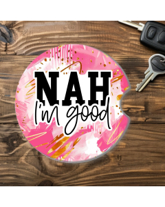 Nah I'm Good