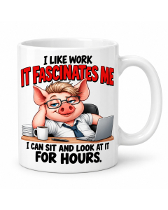 Funny office mug with I like work quote and cheeky pig character on a white ceramic coffee mug