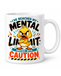 Funny “I’ve Reached My Mental Limit – Proceed With Caution” white ceramic mug with angry yellow chick