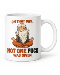 Rude coffee mug with “On that day not one f*ck was given” zen design on a clean white background.