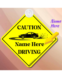 Funny Personalised Driving Car Sign &ndash; Custom Name Driver Warning Sign