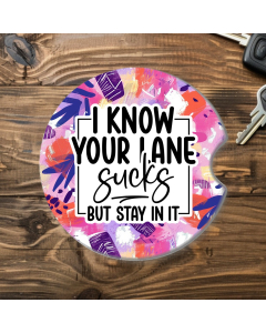 Your Lane Sucks But Stay In It