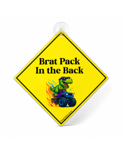 Funny Brat Pack In the Back hanging family car sign with yellow dinosaur monster truck design