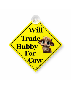 Funny cow lover hanging car sign with Will Trade Hubby For Cow wording and cute cartoon cow