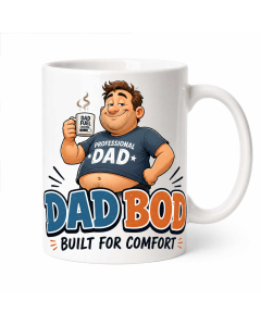Funny Dad Bod Built for Comfort design printed on a white ceramic dad coffee mug