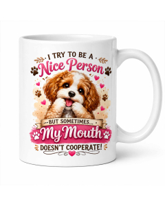 Funny dog lover mug with cute puppy artwork and My Mouth Doesn’t Cooperate quote on a white ceramic mug