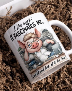 Funny Lazy Work Mug – I Like Work It Fascinates Me