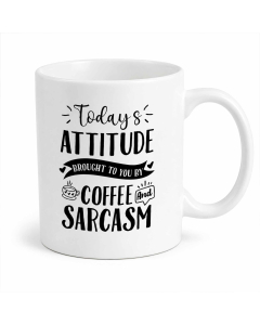 Funny sarcastic coffee mug with “Today’s attitude brought to you by coffee and sarcasm” quote on a white ceramic mug.
