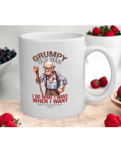 Grumpy Old Man Mug – Funny I Do What I Want Cup