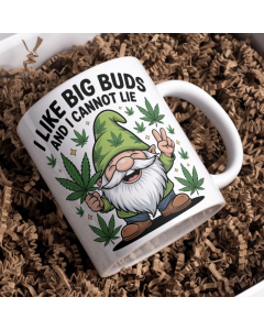 I Like Big Buds and I Cannot Lie Funny 11oz Ceramic Mug