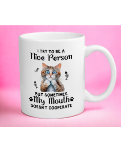 I try to be a nice person but sometimes my mouth doesn’t cooperate funny cat mug on pink background