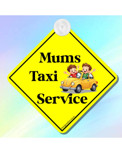 Mums Taxi Service Car Sign – Funny School Run Car Window Sign