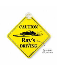 personalised caution driving car window sign with custom name